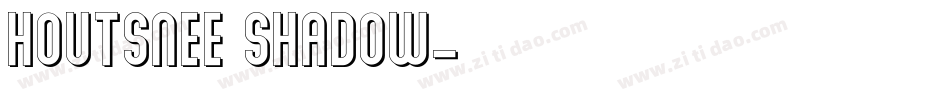 Houtsnee Shadow字体转换